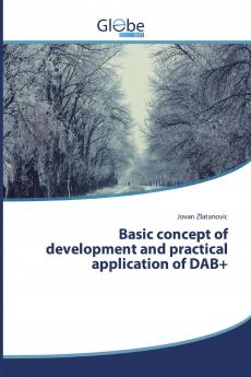 Basic concept of development and practical application of DAB+