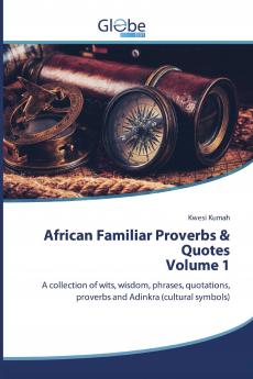 African Familiar Proverbs & Quotes Volume 1