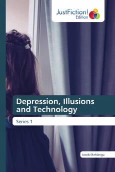 Depression Illusions and Technology