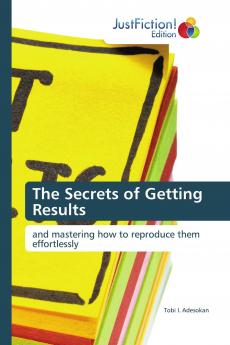 The Secrets of Getting Results