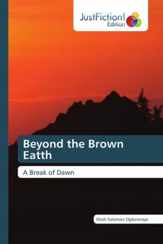 Beyond the Brown Eatth