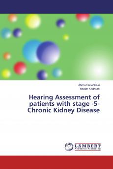 Hearing Assessment of patients with stage -5- Chronic Kidney Disease