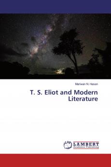 T. S. Eliot and Modern Literature