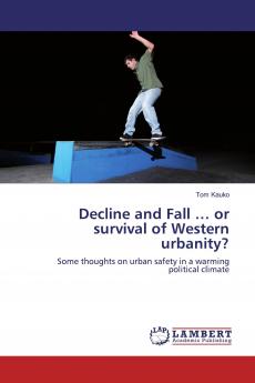 Decline and Fall ��� or survival of Western urbanity?