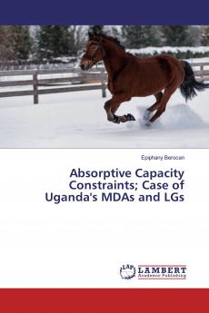 Absorptive Capacity Constraints; Case of Uganda's MDAs and LGs