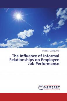 The Influence of Informal Relationships on Employee Job Performance