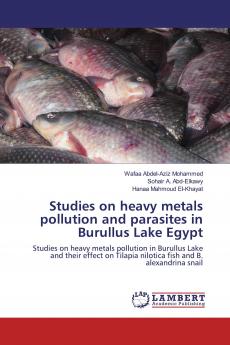 Studies on heavy metals pollution and parasites in Burullus Lake Egypt