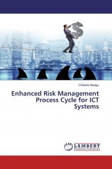 Enhanced Risk Management Process Cycle for ICT Systems