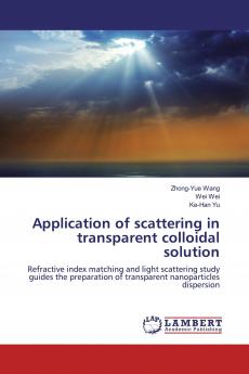 Application of scattering in transparent colloidal solution