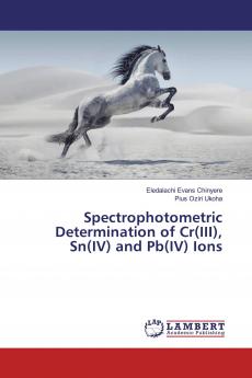 Spectrophotometric Determination of Cr(III) Sn(IV) and Pb(IV) Ions