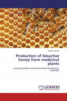 Production of bioactive honey from medicinal plants