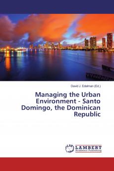 Managing the Urban Environment - Santo Domingo the Dominican Republic