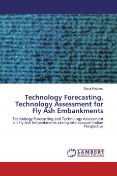 Technology Forecasting Technology Assessment for Fly Ash Embankments