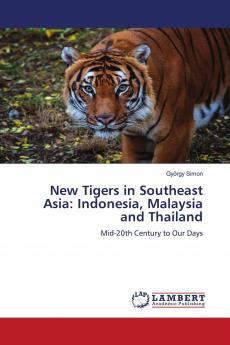 New Tigers in Southeast Asia: Indonesia Malaysia and Thailand
