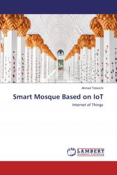 Smart Mosque Based on IoT