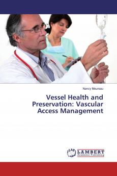 Vessel Health and Preservation: Vascular Access Management