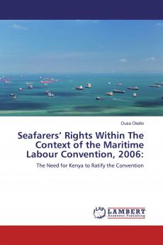 Seafarers��� Rights Within The Context of the Maritime Labour Convention 2006: