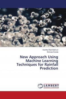 New Approach Using Machine Learning Techniques for Rainfall Prediction