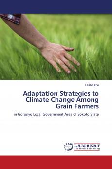 Adaptation Strategies to Climate Change Among Grain Farmers