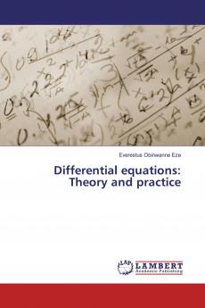 Differential equations: Theory and practice