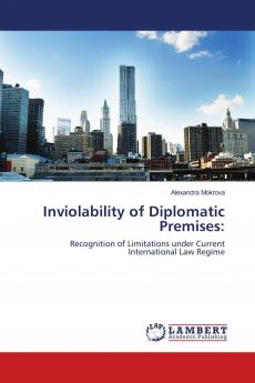 Inviolability of Diplomatic Premises: