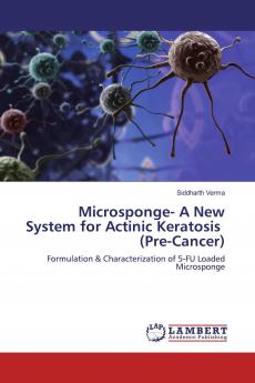 Microsponge- A New System for Actinic Keratosis (Pre-Cancer)