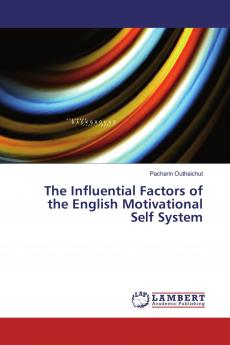 The Influential Factors of the English Motivational Self System
