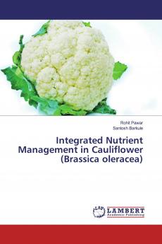 Integrated Nutrient Management in Cauliflower (Brassica oleracea)