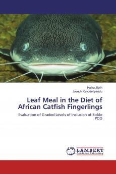Leaf Meal in the Diet of African Catfish Fingerlings
