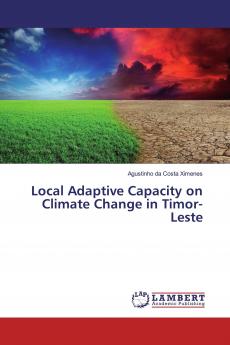 Local Adaptive Capacity on Climate Change in Timor-Leste