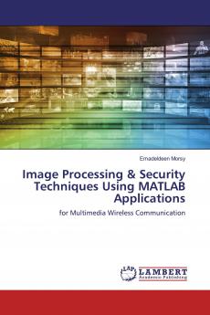 Image Processing & Security Techniques Using MATLAB Applications