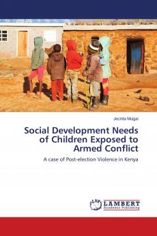 Social Development Needs of Children Exposed to Armed Conflict