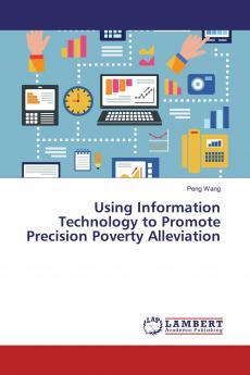 Using Information Technology to Promote Precision Poverty Alleviation