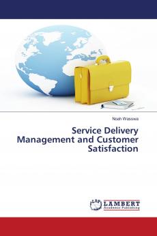 Service Delivery Management and Customer Satisfaction