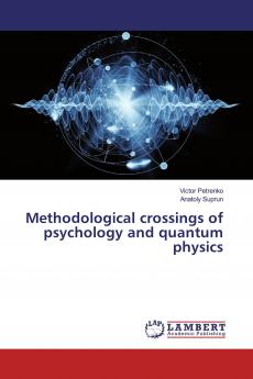 Methodological crossings of psychology and quantum physics
