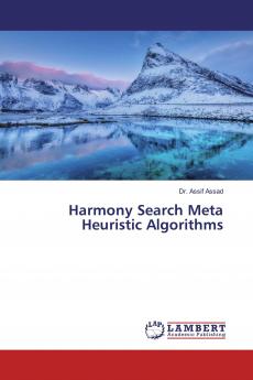 Harmony Search Meta Heuristic Algorithms