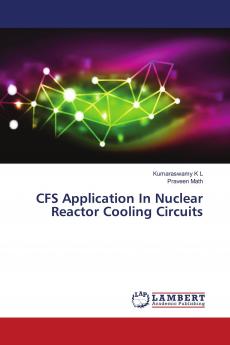 CFS Application In Nuclear Reactor Cooling Circuits