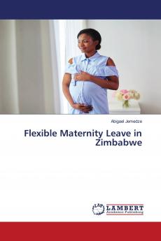 Flexible Maternity Leave in Zimbabwe
