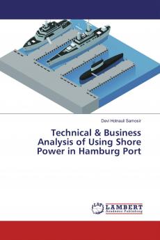 Technical & Business Analysis of Using Shore Power in Hamburg Port