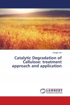 Catalytic Degradation of Cellulose
