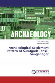 Archaeological Settlement Pattern of Suratgarh Tehsil Ganganagar