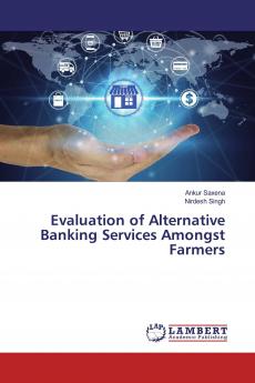 Evaluation of Alternative Banking Services Amongst Farmers