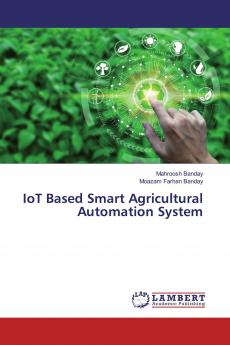 IoT Based Smart Agricultural Automation System