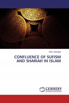 CONFLUENCE OF SUFISM AND SHARIAH IN ISLAM