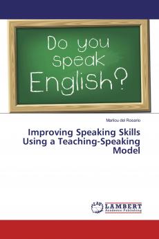 Improving Speaking Skills Using a Teaching-Speaking Model