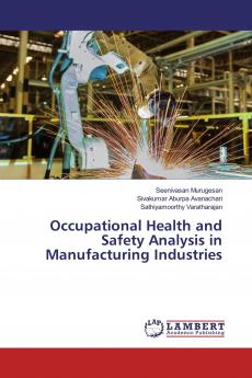 Occupational Health and Safety Analysis in Manufacturing Industries