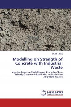 Modelling on Strength of Concrete with Industrial Waste