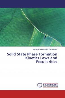 Solid State Phase Formation Kinetics Laws and Peculiarities