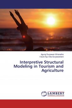 Interpretive Structural Modeling in Tourism and Agriculture
