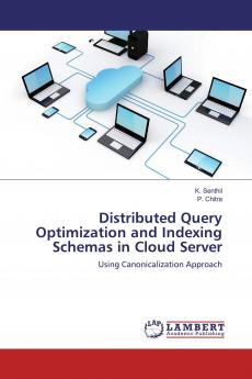 Distributed Query Optimization and Indexing Schemas in Cloud Server